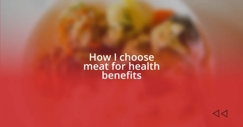 How I choose meat for health benefits