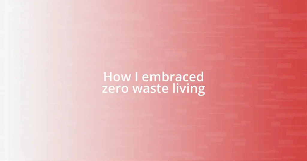 How I embraced zero waste living