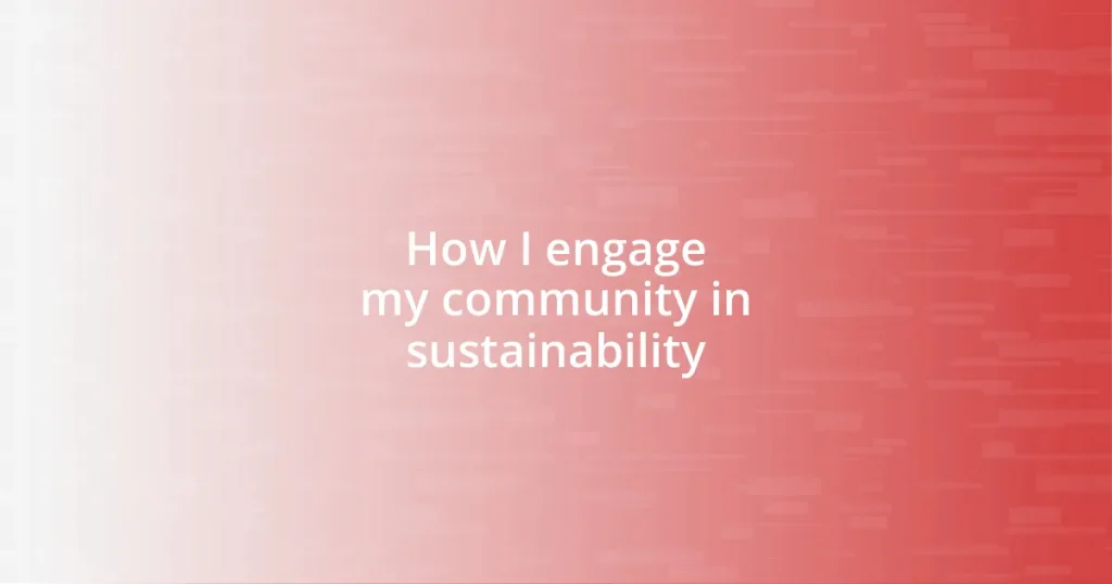 How I engage my community in sustainability