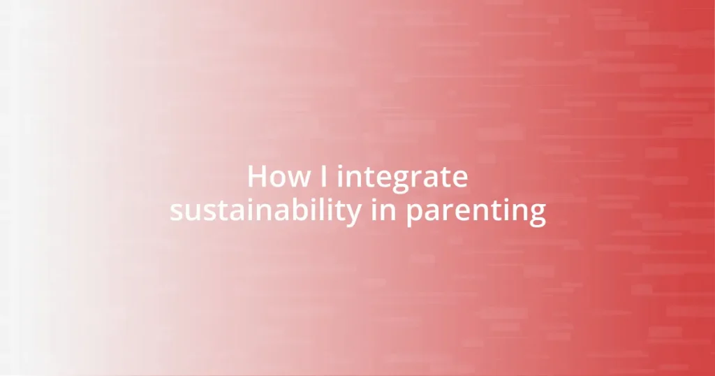 How I integrate sustainability in parenting