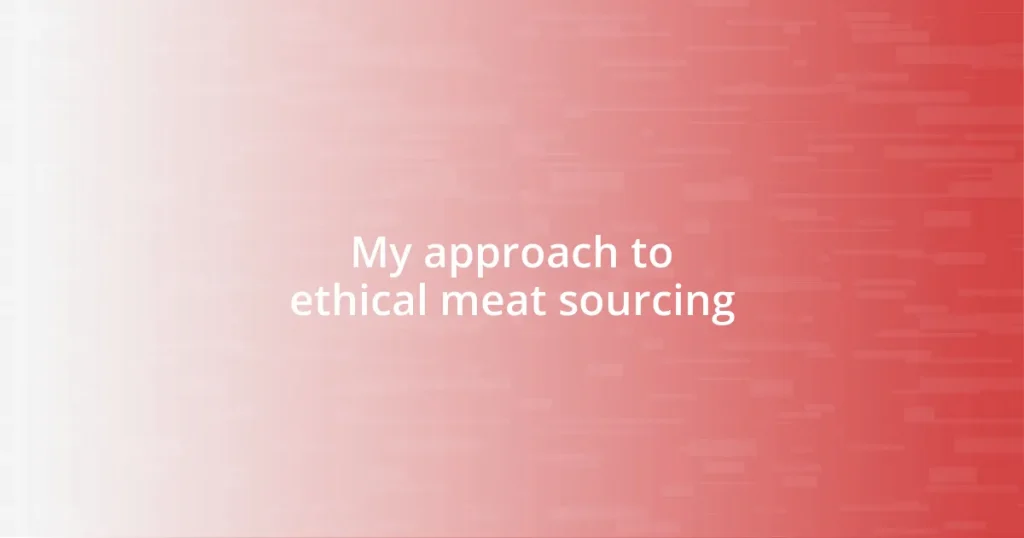 My approach to ethical meat sourcing