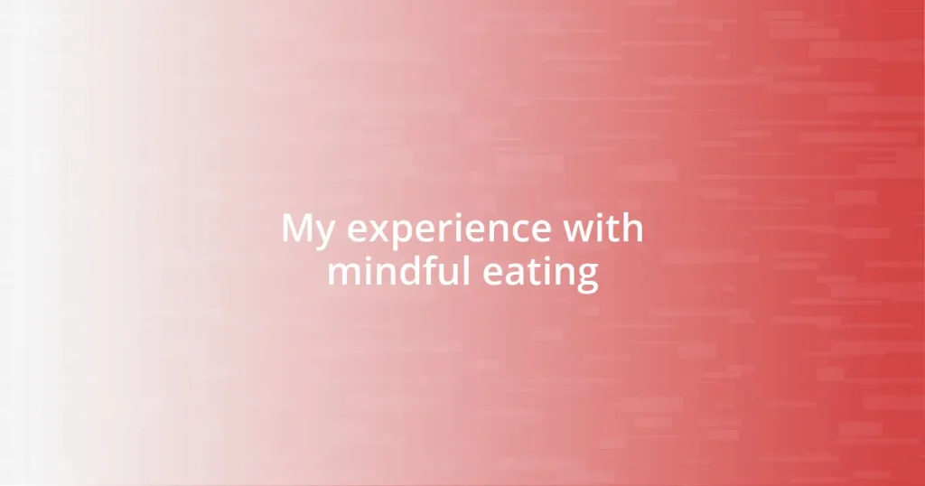 My experience with mindful eating