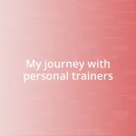 My journey with personal trainers