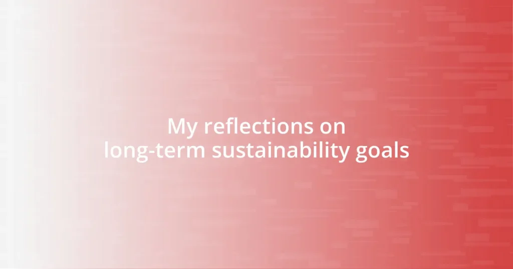 My reflections on long-term sustainability goals