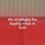 My strategies for buying meat in bulk