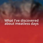 What I’ve discovered about meatless days