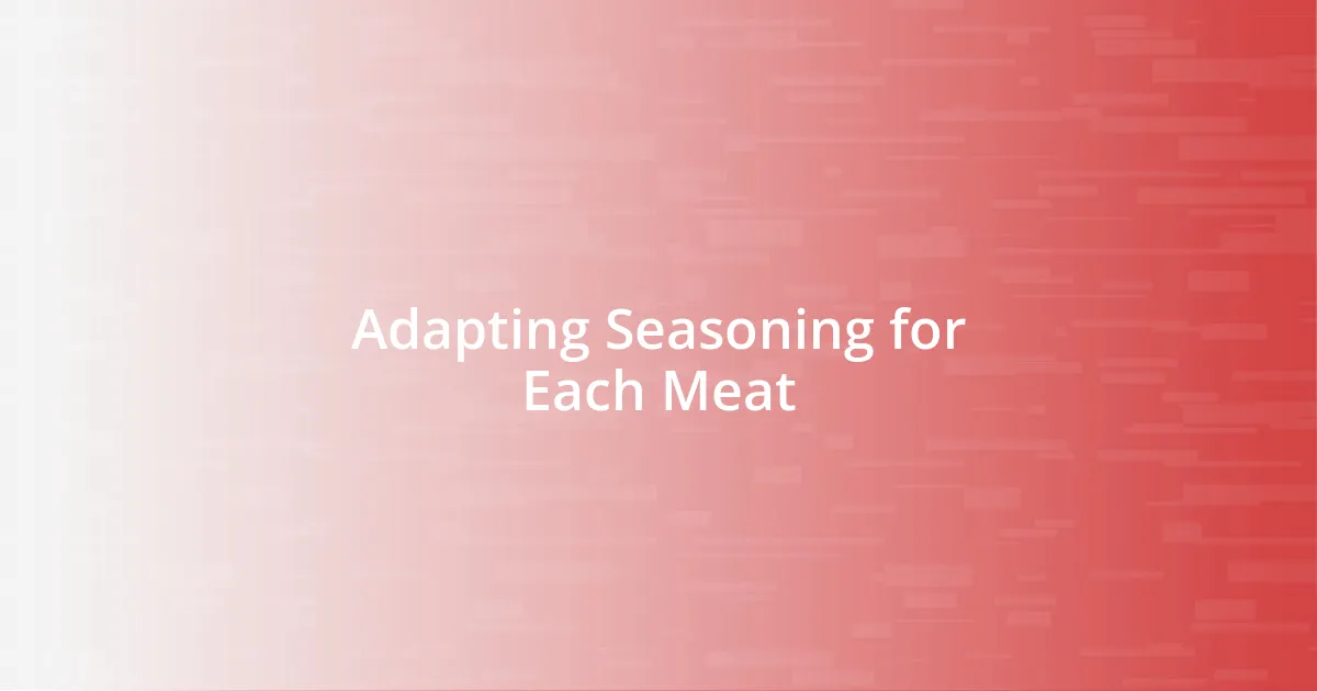 Adapting Seasoning for Each Meat