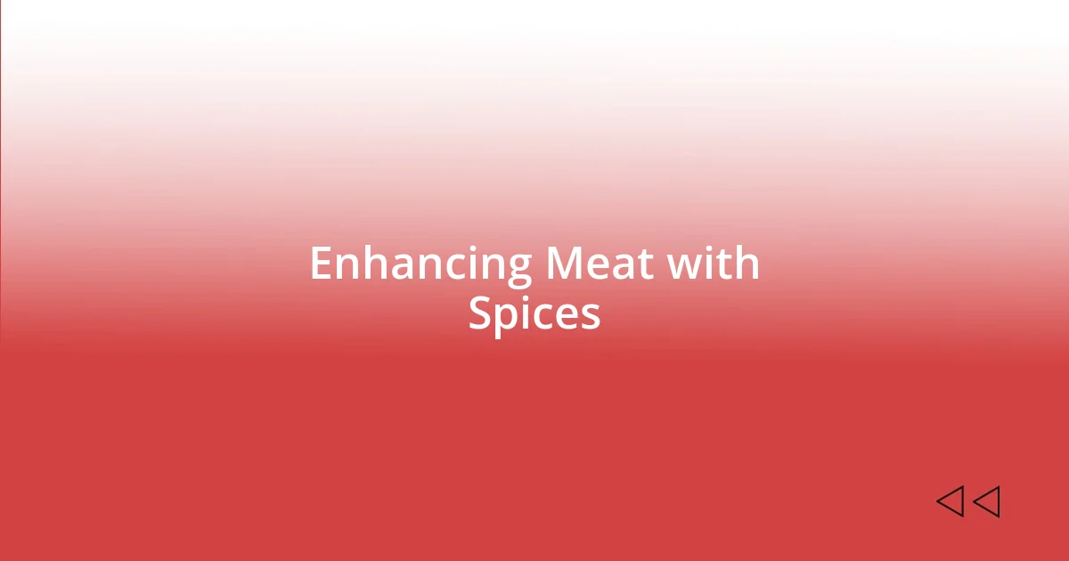 Enhancing Meat with Spices