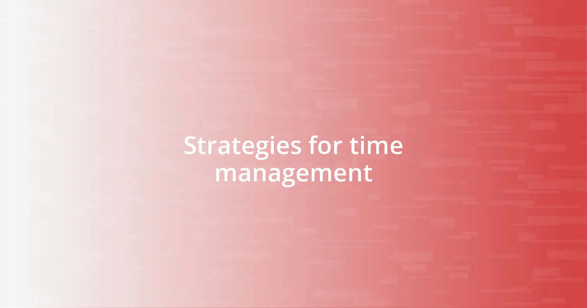 Strategies for time management