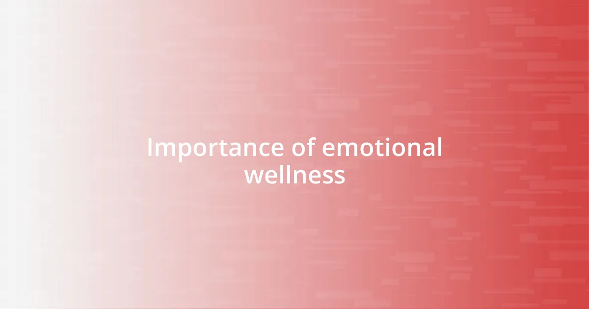 Importance of emotional wellness