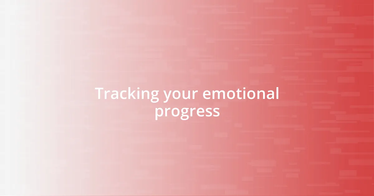 Tracking your emotional progress