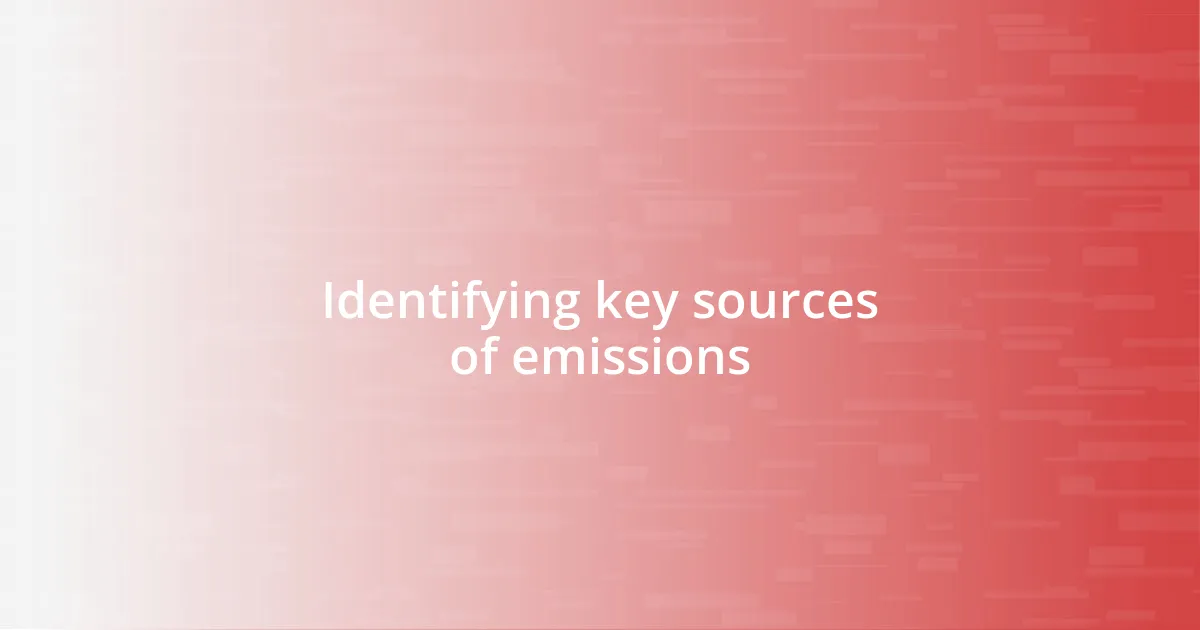 Identifying key sources of emissions