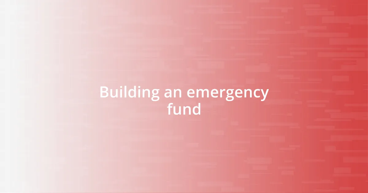 Building an emergency fund