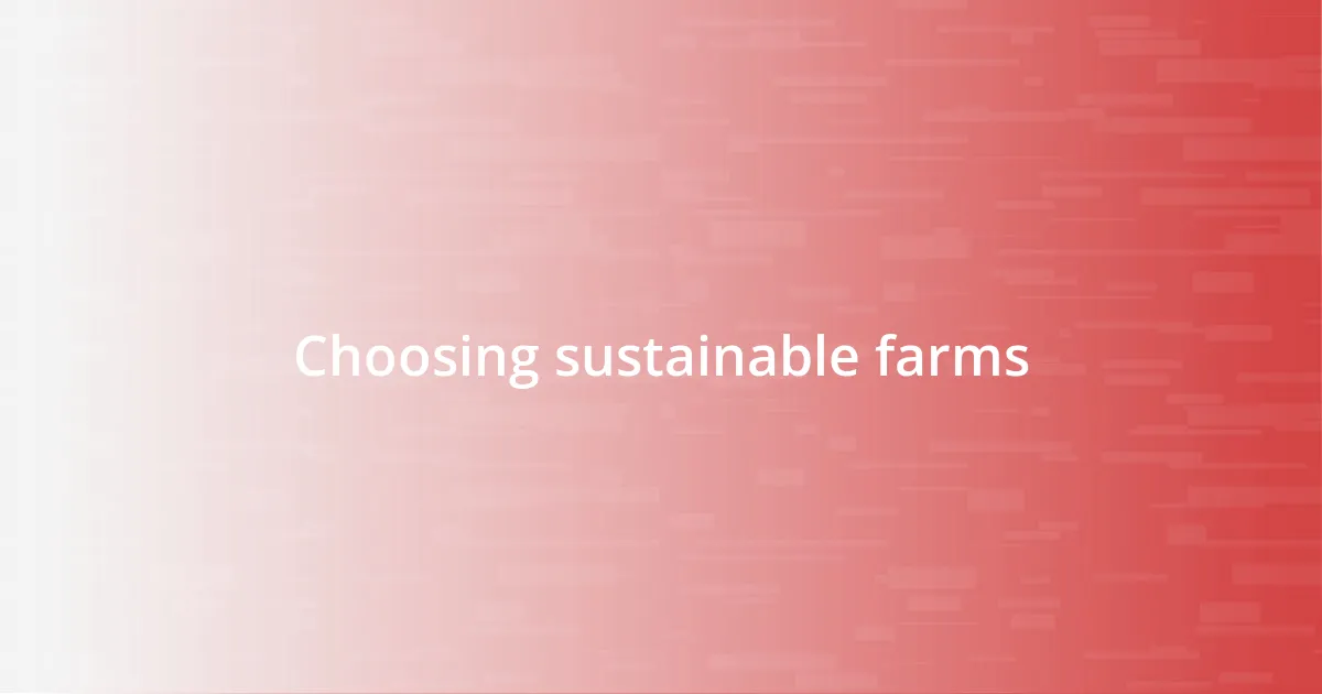 Choosing sustainable farms