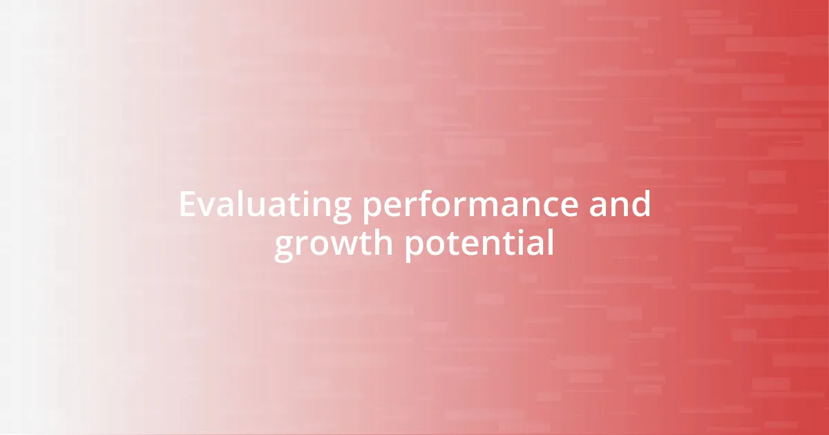 Evaluating performance and growth potential