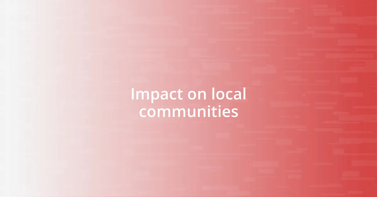 Impact on local communities