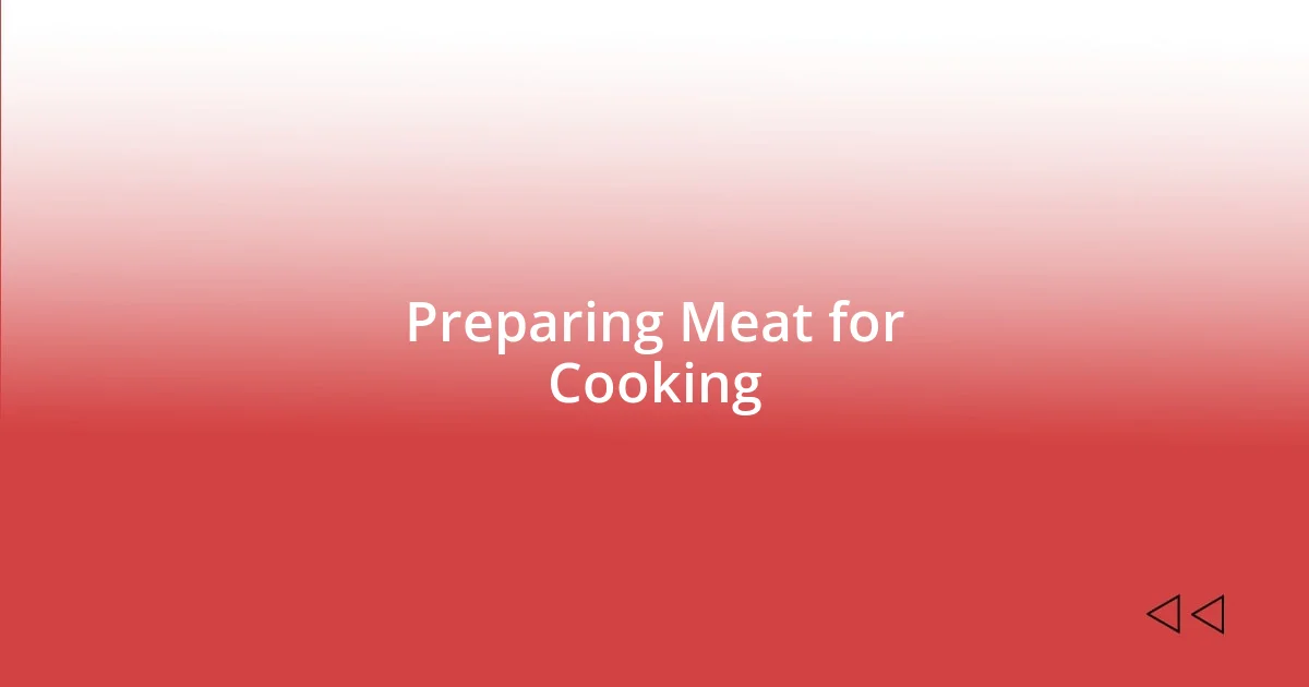 Preparing Meat for Cooking