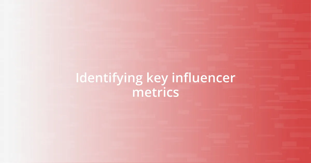 Identifying key influencer metrics