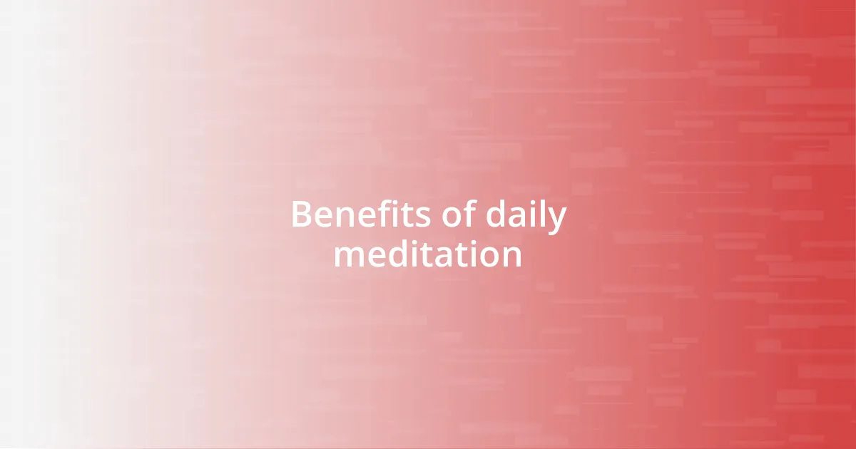 Benefits of daily meditation