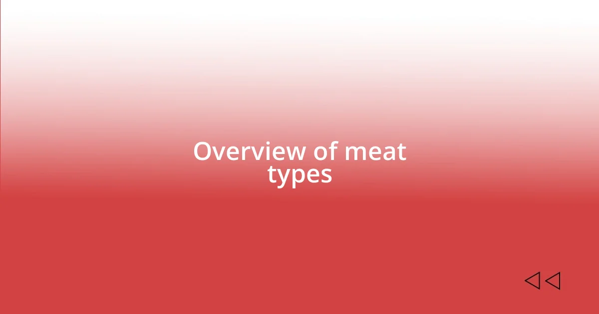 Overview of meat types