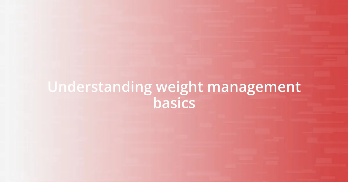 Understanding weight management basics