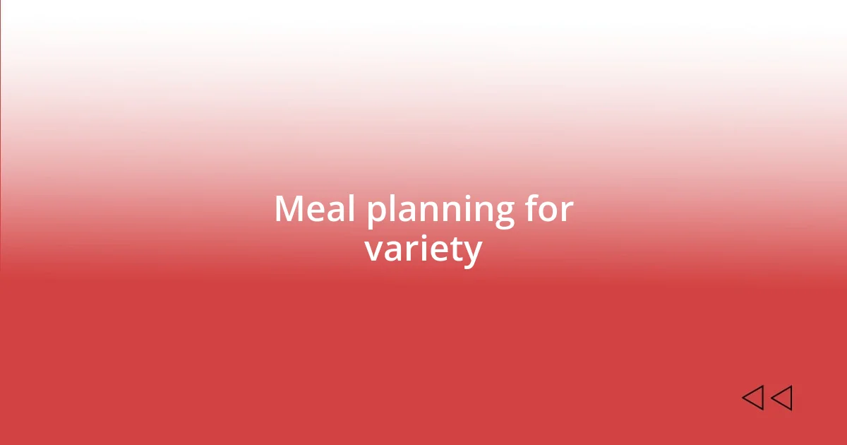 Meal planning for variety