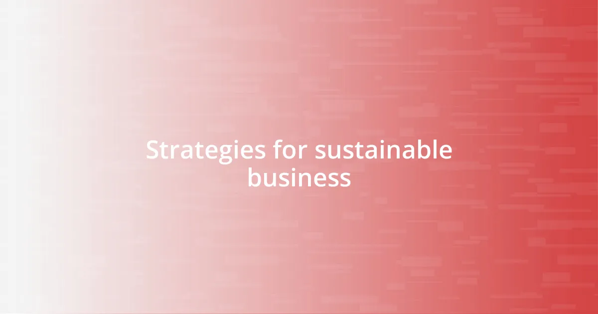 Strategies for sustainable business