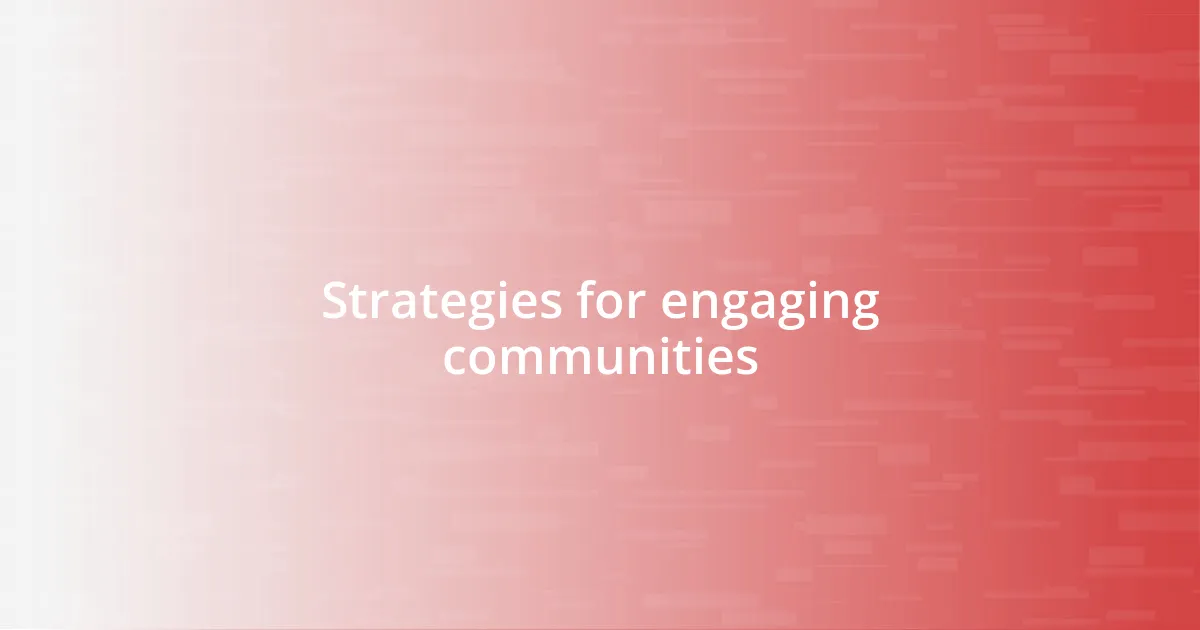 Strategies for engaging communities