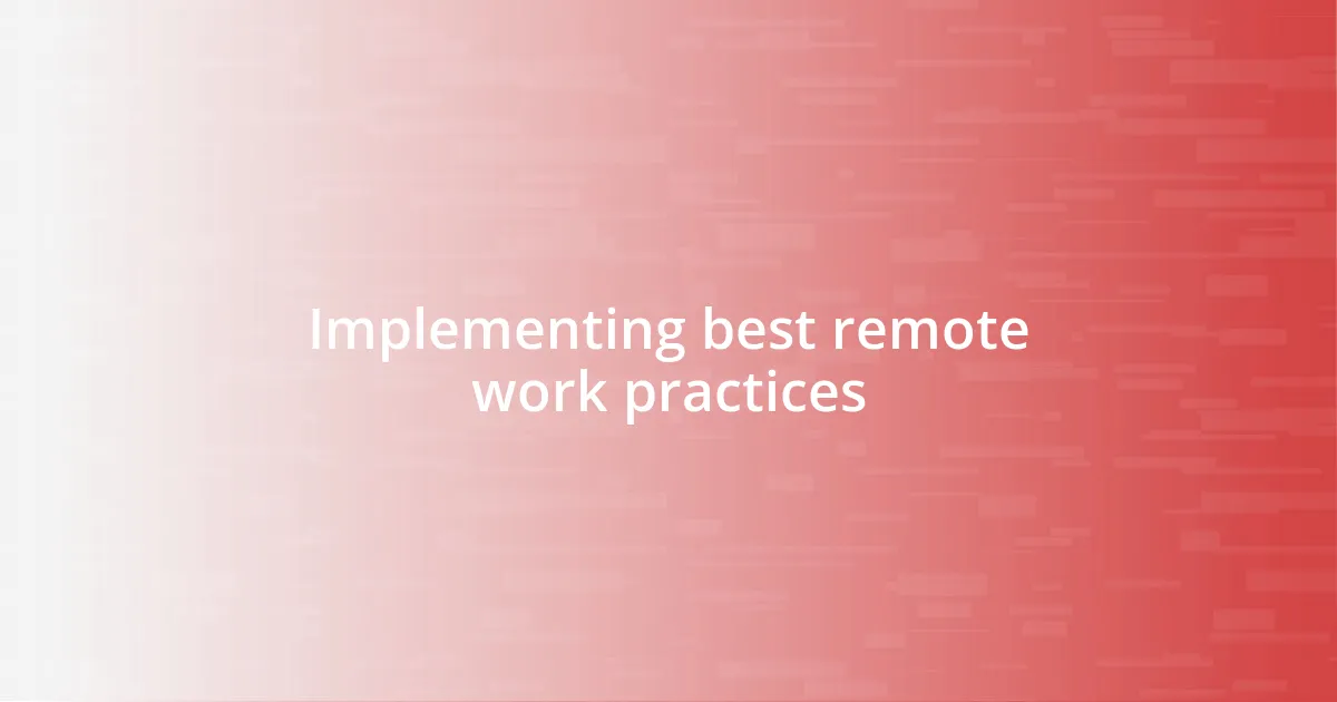 Implementing best remote work practices