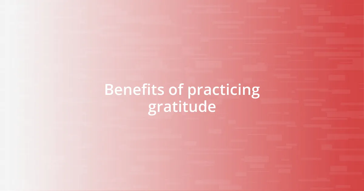 Benefits of practicing gratitude