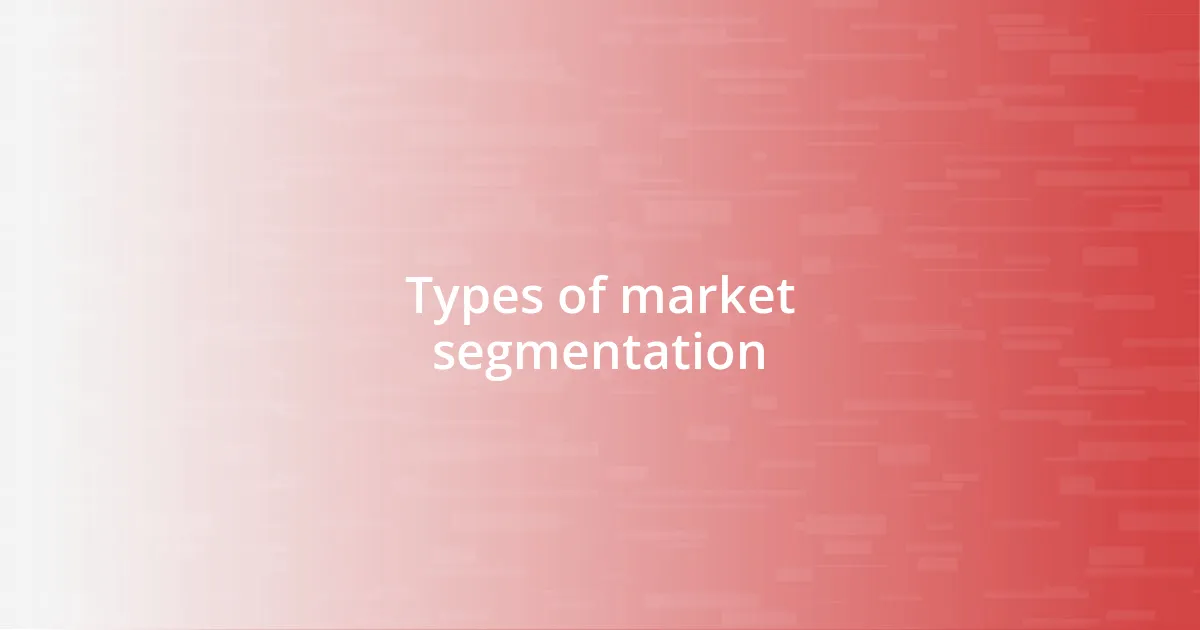 Types of market segmentation