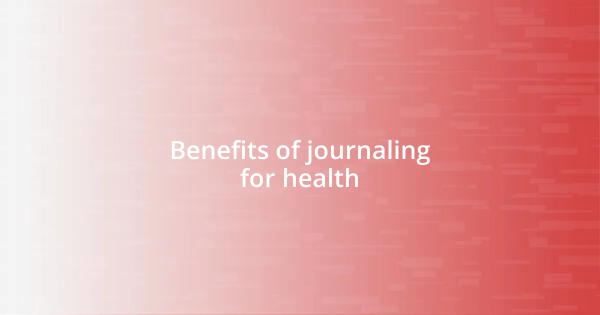 Benefits of journaling for health