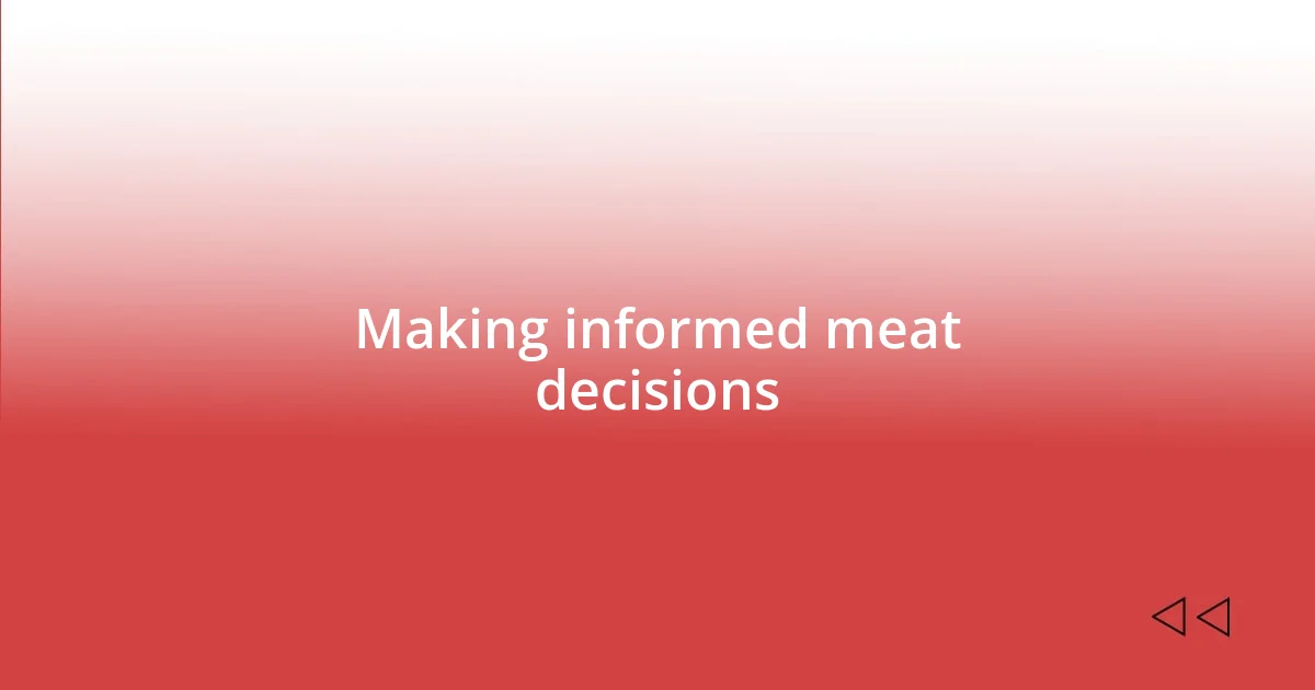 Making informed meat decisions