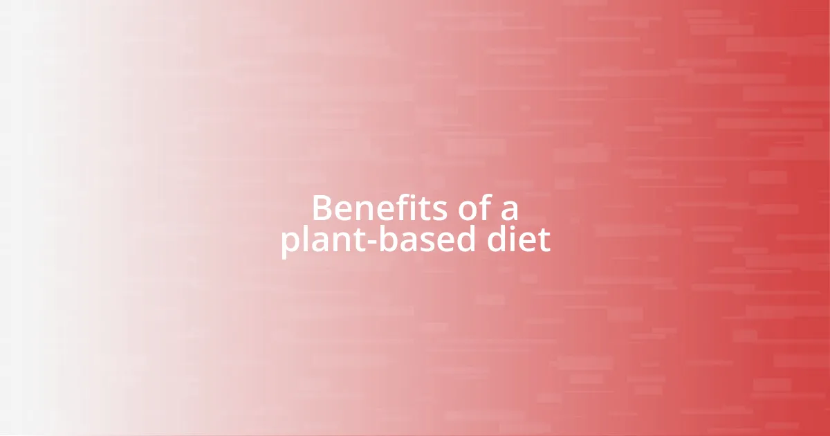 Benefits of a plant-based diet