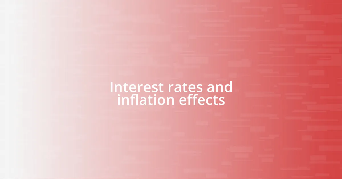 Interest rates and inflation effects