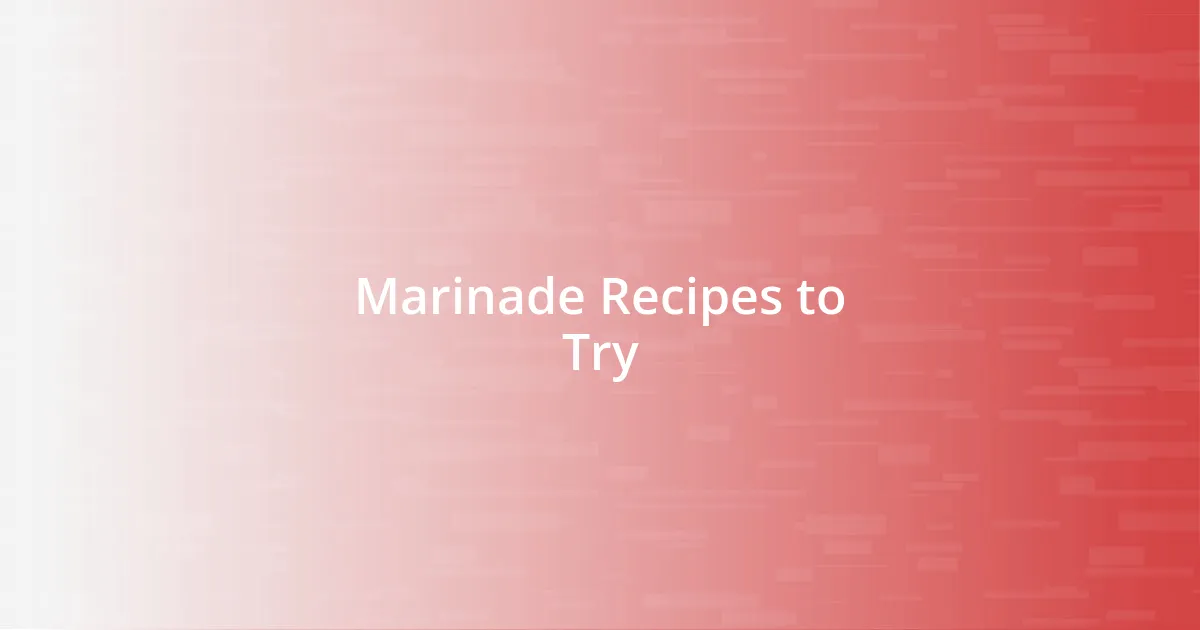 Marinade Recipes to Try