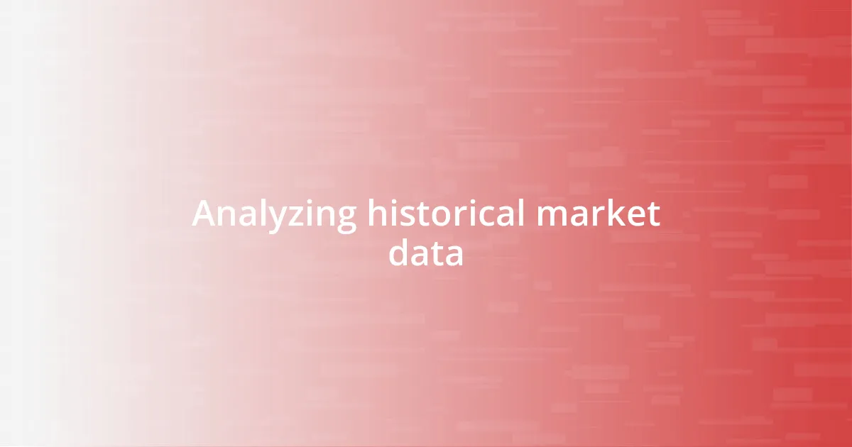 Analyzing historical market data