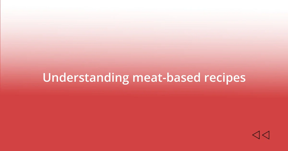 Understanding meat-based recipes