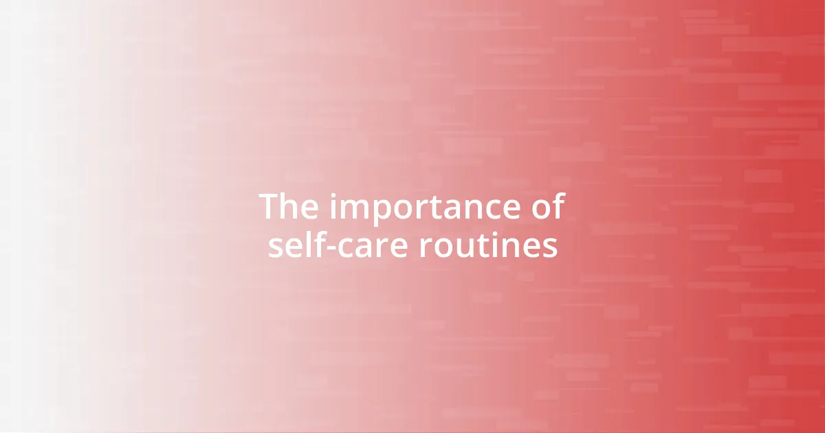 The importance of self-care routines